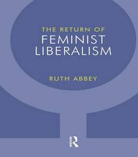 Cover image for The Return of Feminist Liberalism