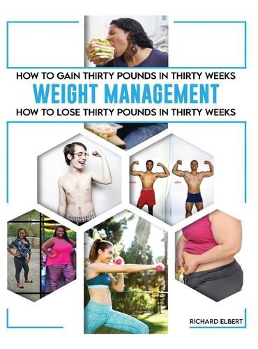 Cover image for How to Gain or Lose Thirty Pounds in Thirty Weeks