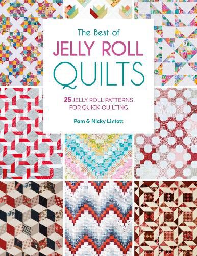 Cover image for The Best of Jelly Roll Quilts: 25 Jelly Roll Patterns for Quick Quilting