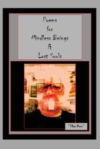 Cover image for Poems for Mindless Beings & Lost Souls