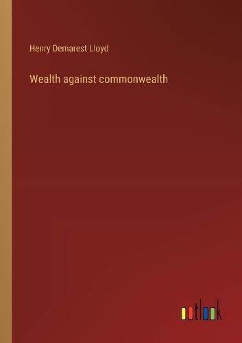 Cover image for Wealth against commonwealth