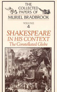 Cover image for Shakespeare in His Context: The Constellated Globe