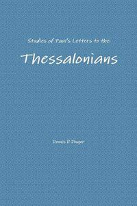 Cover image for Studies of Paul's Letters to the Thessalonians