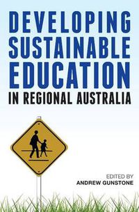 Cover image for Developing Sustainable Education in Regional Australia