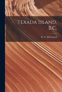 Cover image for Texada Island, B.C. [microform]