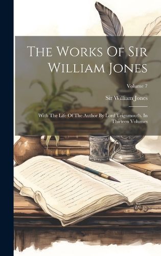 Cover image for The Works Of Sir William Jones