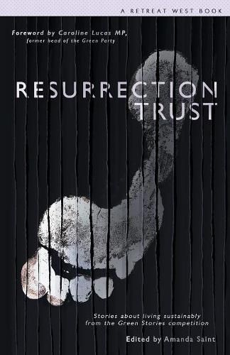 Resurrection Trust: Stories about living sustainably from the Green Stories competition