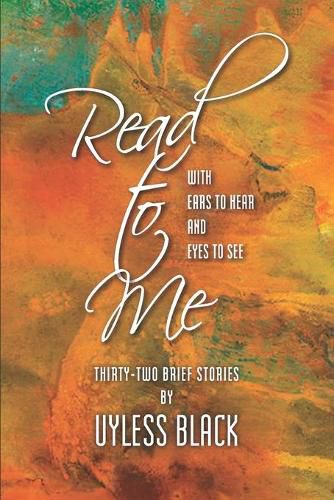 Cover image for Read to Me: With Ears to Hear and Eyes to See