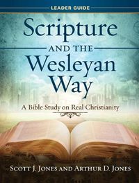 Cover image for Scripture and the Wesleyan Way Leader Guide