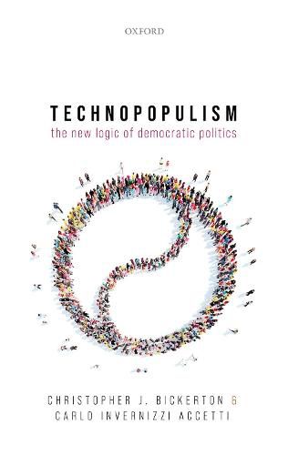 Cover image for Technopopulism: The New Logic of Democratic Politics