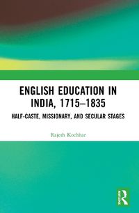 Cover image for English Education in India, 1715-1835