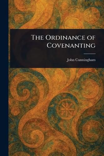 Cover image for The Ordinance of Covenanting