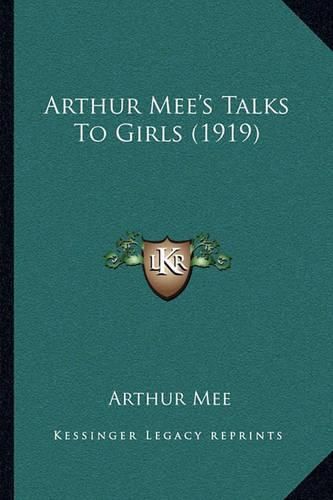 Arthur Mee's Talks to Girls (1919)