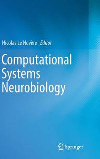 Cover image for Computational Systems Neurobiology