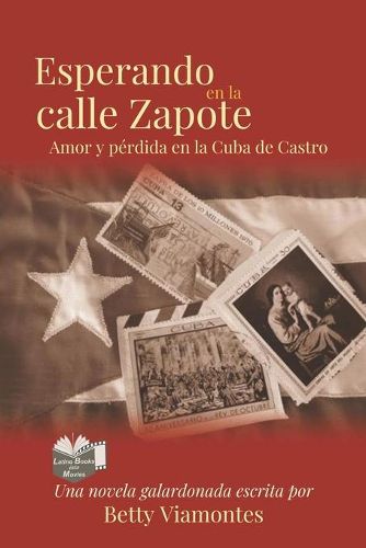 Cover image for Esperando en la Calle Zapote: Amor y Perdida en la Cuba de Castro