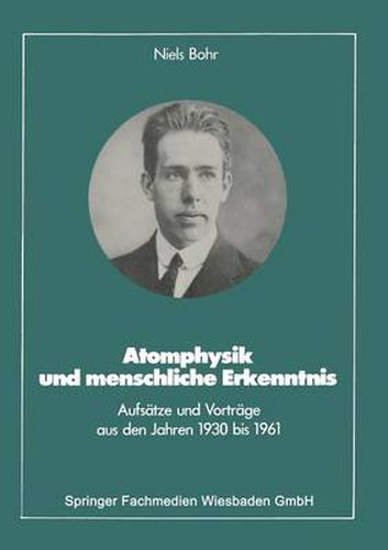 Cover image for Atomphysik Und Menschliche Erkenntnis: Aufsatze Und Vortrage Aus Den Jahren 1930 Bis 1961