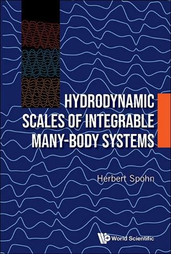 Cover image for Hydrodynamic Scales Of Integrable Many-body Systems