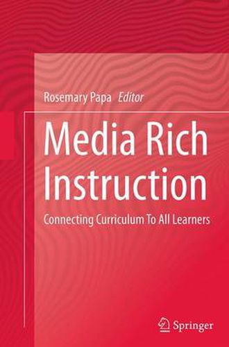 Cover image for Media Rich Instruction: Connecting Curriculum To All Learners