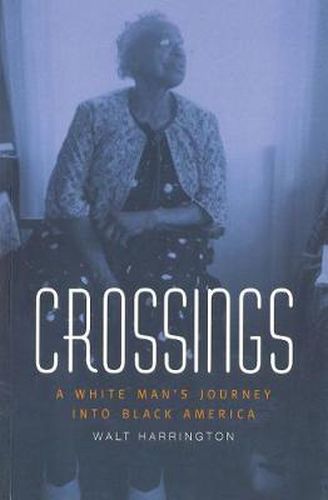 Cover image for Crossings: A White Man's Journey into Black America