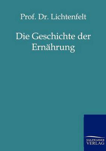 Cover image for Die Geschichte der Ernahrung