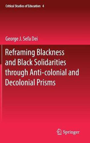 Cover image for Reframing Blackness and Black Solidarities through Anti-colonial and Decolonial Prisms