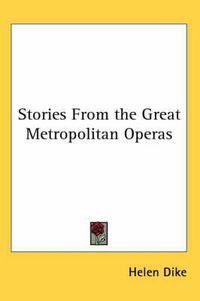 Cover image for Stories from the Great Metropolitan Operas
