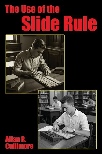 Cover image for The Use of the Slide Rule