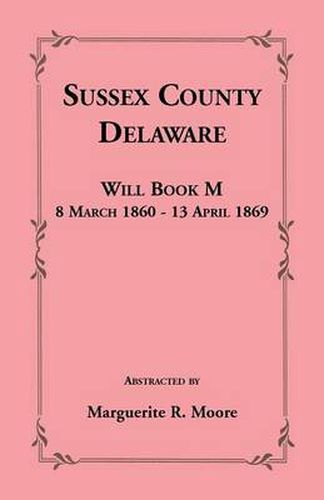 Cover image for Sussex County, Delaware Will Book M: 8 March 1860 - 13 April 1869