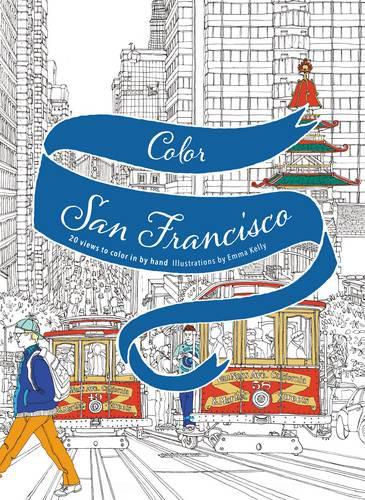 Cover image for Color San Francisco: 20 Views to Color in by Hand