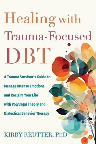 Cover image for Healing with Trauma-Focused DBT