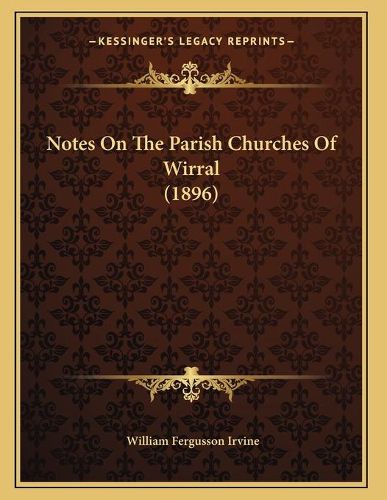 Notes on the Parish Churches of Wirral (1896)