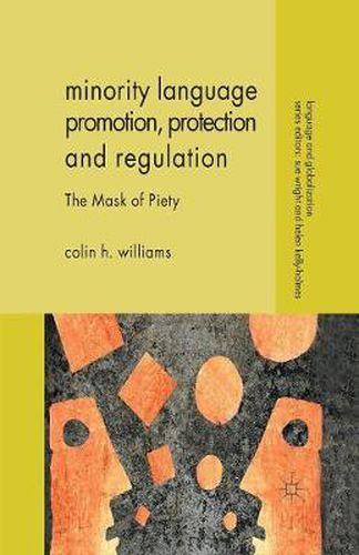 Cover image for Minority Language Promotion, Protection and Regulation: The Mask of Piety