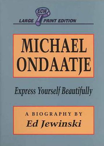 Michael Ondaatje: Express Yourself Beautifully