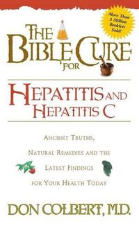 Cover image for The Bible Cure for Hepatitis and Hepatitis C