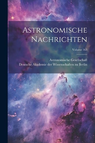 Cover image for Astronomische Nachrichten; Volume 163