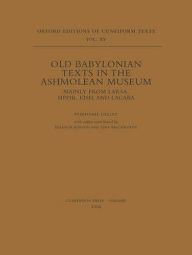 Cover image for Old Babylonian Texts in the Ashmolean Museum: Mainly from Larsa, Sippir, Kish, and Lagaba