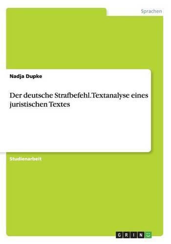 Cover image for Der deutsche Strafbefehl. Textanalyse eines juristischen Textes