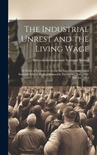 Cover image for The Industrial Unrest and the Living Wage