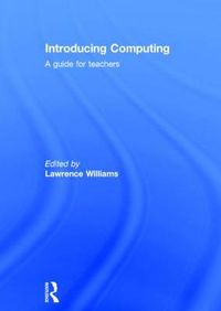 Cover image for Introducing Computing: A guide for teachers