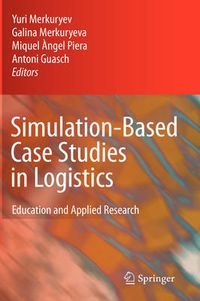 Cover image for Simulation-Based Case Studies in Logistics: Education and Applied Research