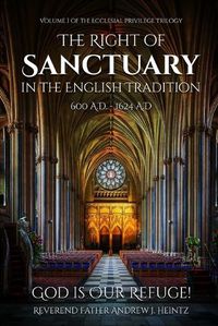 Cover image for The Right of Sanctuary in the English Tradition 600 - 1624