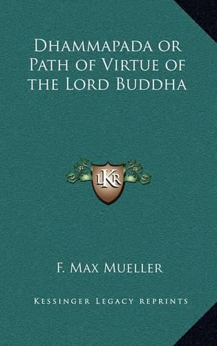 Cover image for Dhammapada or Path of Virtue of the Lord Buddha