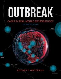 Cover image for Outbreak - Cases in Real-World Microbiology, 2nd Edition