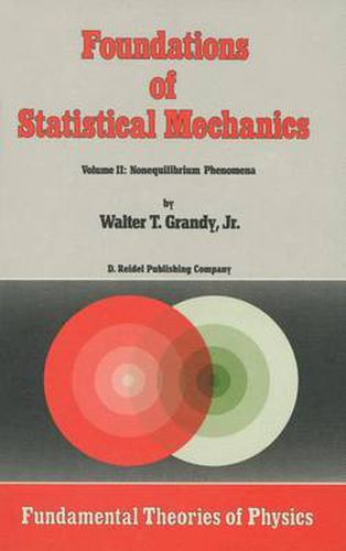 Cover image for Foundations of Statistical Mechanics: Volume II: Nonequilibrium Phenomena