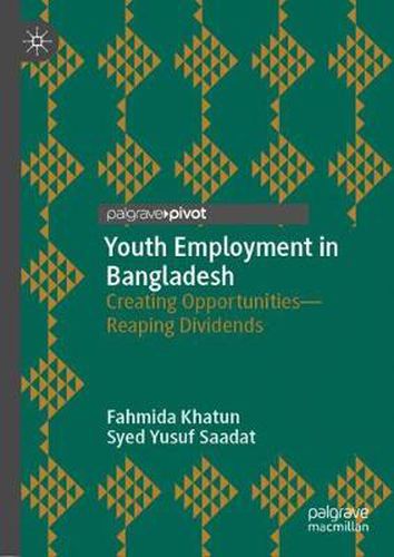 Cover image for Youth Employment in Bangladesh: Creating Opportunities-Reaping Dividends