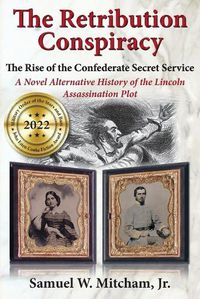 Cover image for The Retribution Conspiracy: The Rise of the Confederate Secret Service