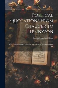 Cover image for Poetical Quotations From Chaucer to Tennyson