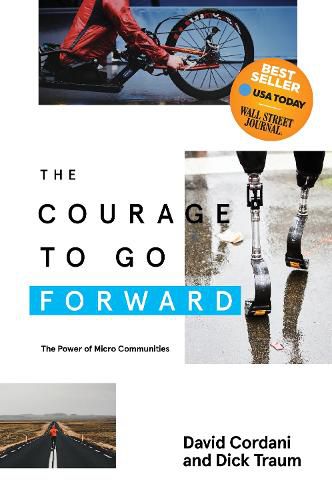 Cover image for The Courage to Go Forward: The Power of Micro Communities