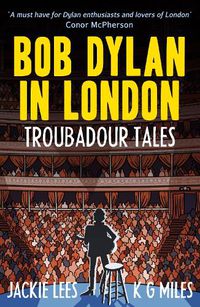 Cover image for Bob Dylan in London: Troubadour Tales