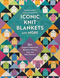 Cover image for Margaret Holzmann's Iconic Knit Blankets and More